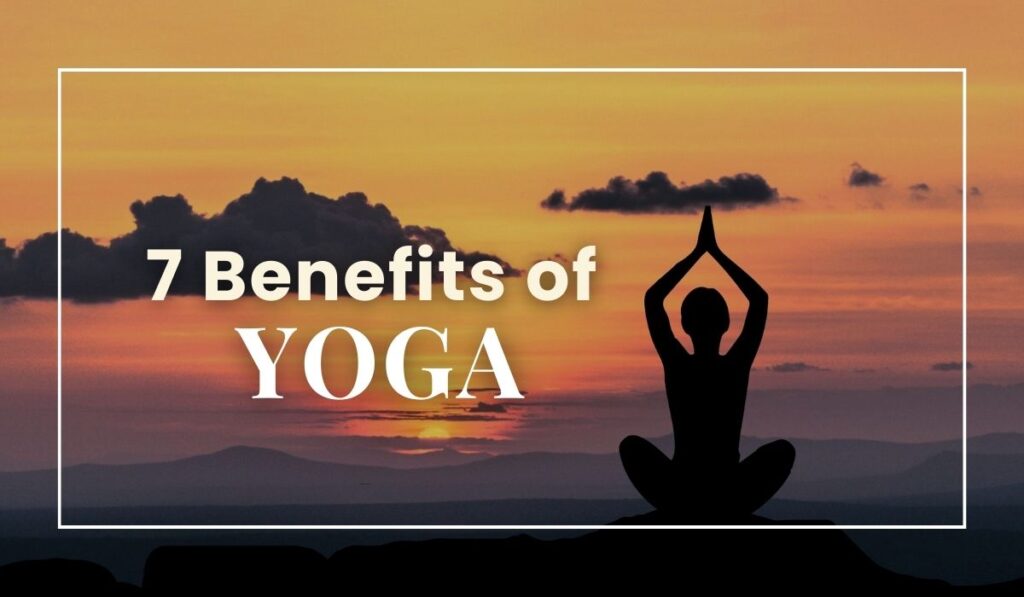 7 Benefits of Yoga Title for Feature Image on Post Orange and Yellow Sunset with a silhouette of person in yoga pose