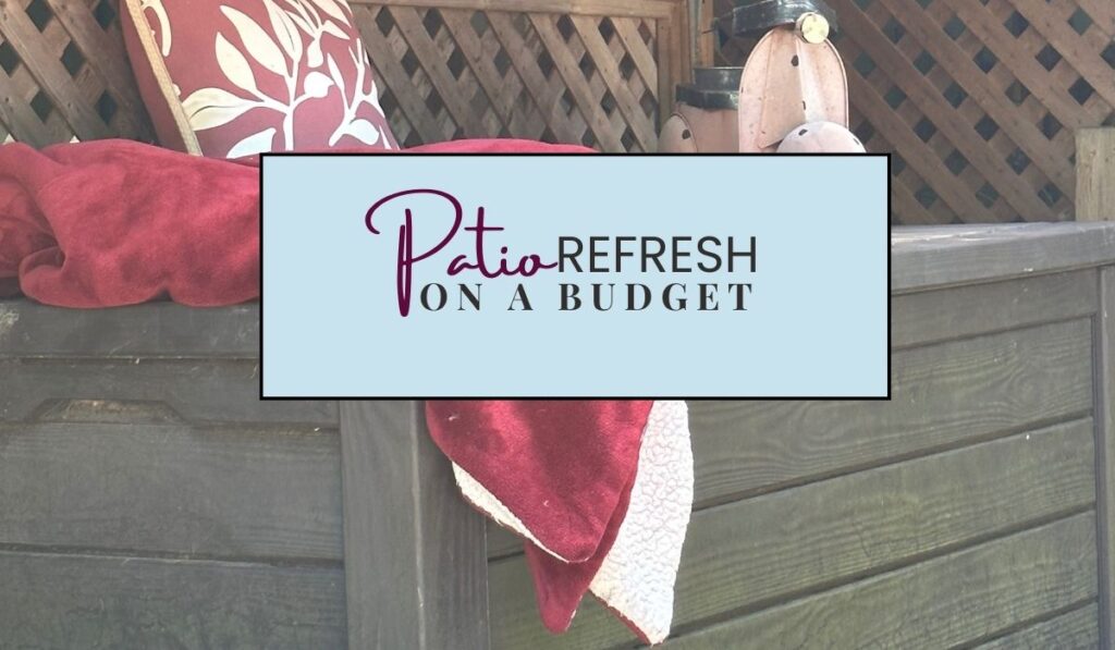 Patio Refresh on a Budget Part 1 Title page