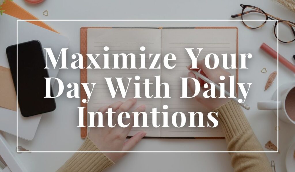 Title Page for Maximize Day with Daily Intentions